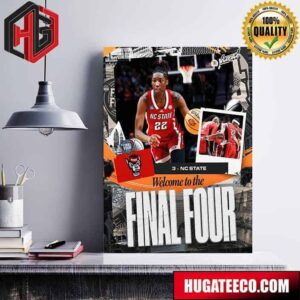 Welcome Nc State Defeats Texas To Final Four NCAA March Madness Poster Canvas