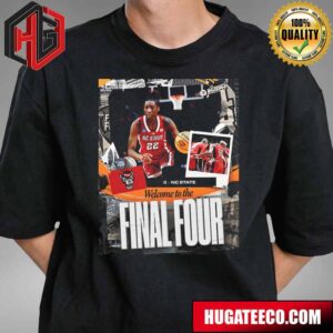 Welcome Nc State Defeats Texas To Final Four NCAA March Madness T-Shirt