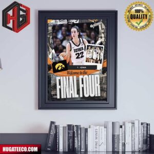 Welcome To Final Four Seed 1 Iowa Hawkeyes Caitlin Clark NCAA March Madness Poster Canvas