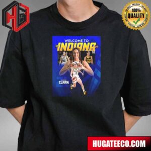 Welcome To Indiana Pacers WNBA Caitlin Clark T-Shirtr