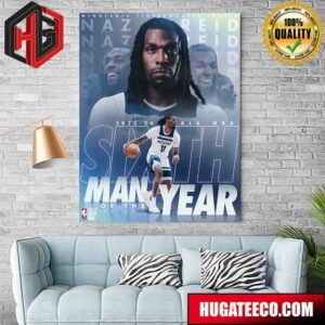 Wolves Naz Reid Named 2023-24 Kia NBA Sixth Man Of The Year Poster Canvas