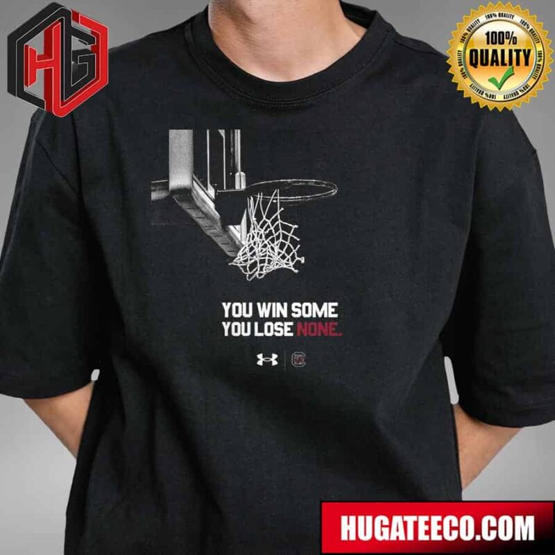 You Win Some You Lose None South Carolina Gamecocks Womens Basketball x Under Armour Merchandise T-Shirt