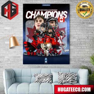 2024 U18 Men’s World Championship Congrats Hockey Canada Are Champions Home Decor Poster Canvas