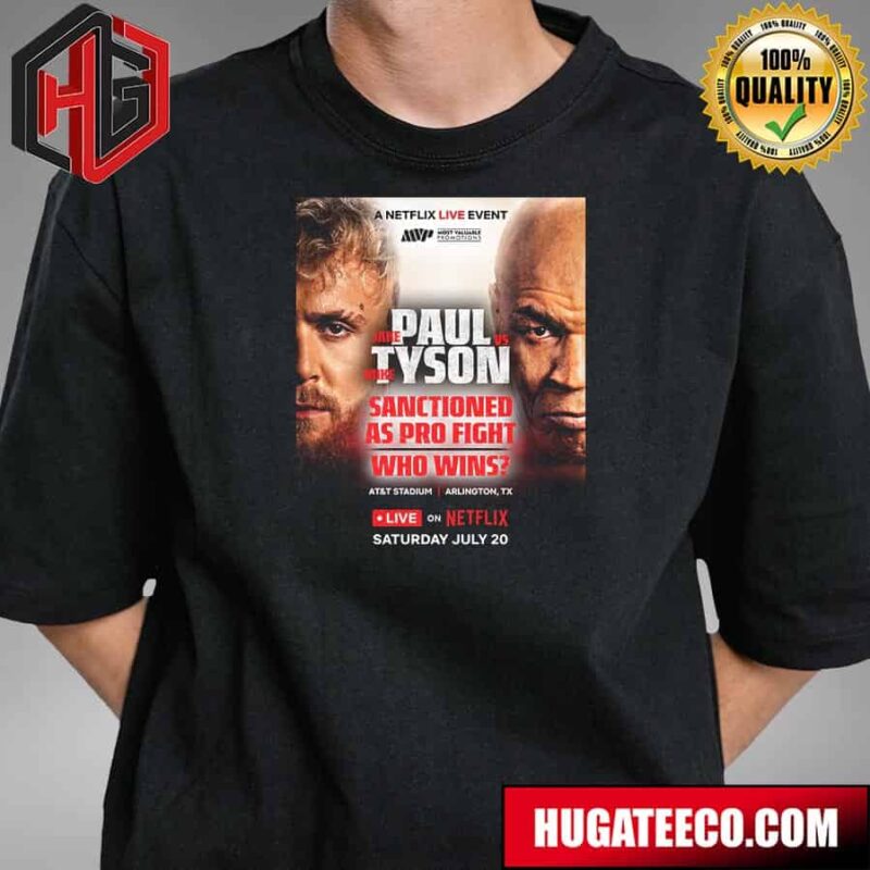 A Netflix Live Event Jake Paul Vs Mike Tyson Sanctioned As Pro Fight T-Shirt
