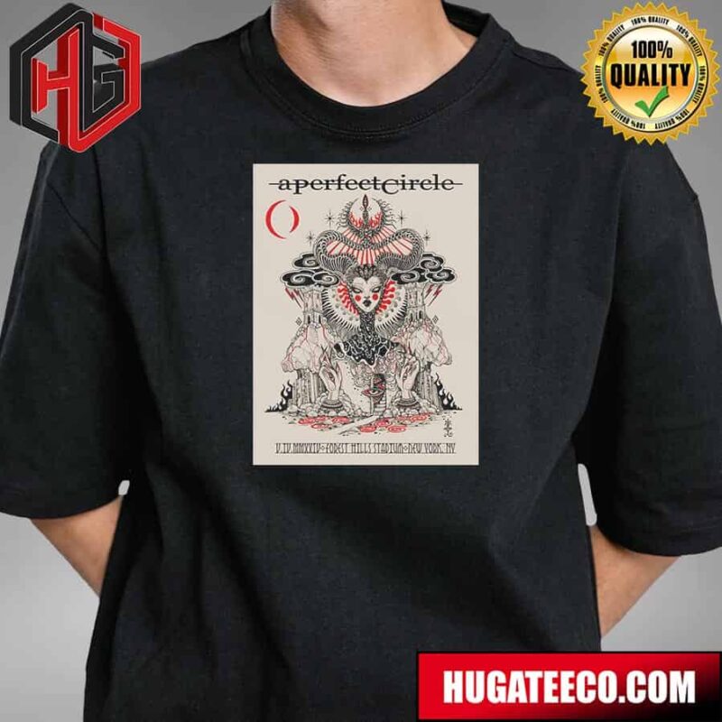 A Perfect Circle Show Poster For Forest Hills On V Iv Mmxxiv Stadium New York Ny Unisex T-Shirt