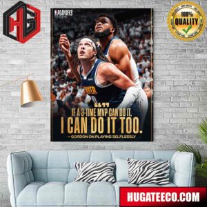 Aaron Gordon Says If Jokic Can Do It He Can Do It Too After 2024 NBA Playoffs Poster Canvas