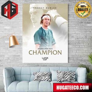 Andrey Rublev With A Victory In The Madrid Open 2024 Champion Laver Cup Home Decor Poster Canvas