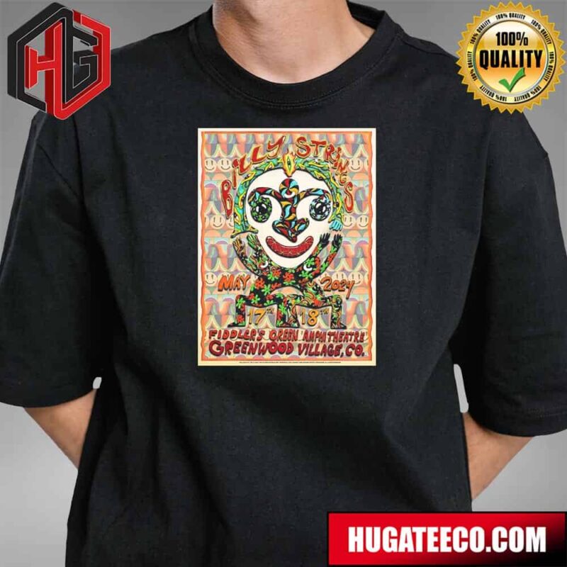 Billy Strings May 17th 18th 2024 Fiddler’s Green Amphitheatre Greenwood Village Co T-Shirt