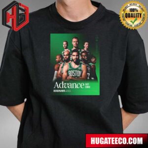 Boston Celtics Advance To The Eastern Conference Semifinals NBA Playoffs T-Shirt