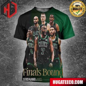 Boston Celtics Playoffs Finals Bound NBA Finals Four Wins From Glory 3D T-Shirt