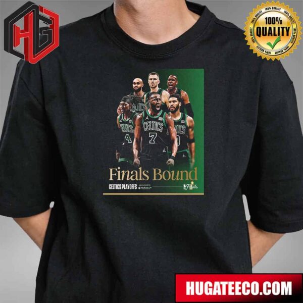 Boston Celtics Playoffs Finals Bound NBA Finals Four Wins From Glory T-Shirt