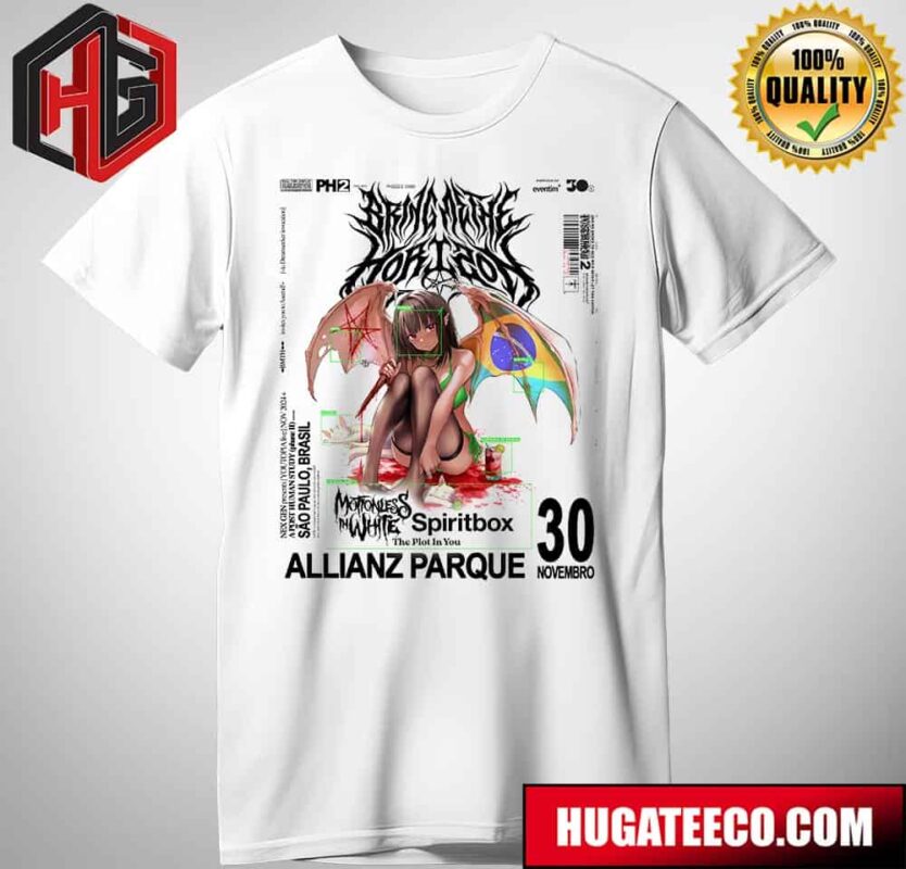 Bring Me The Horizon At Sao Paulo Brasil November 30th At Allianz Parque With Spiritbox And The Plot In You T-Shirt