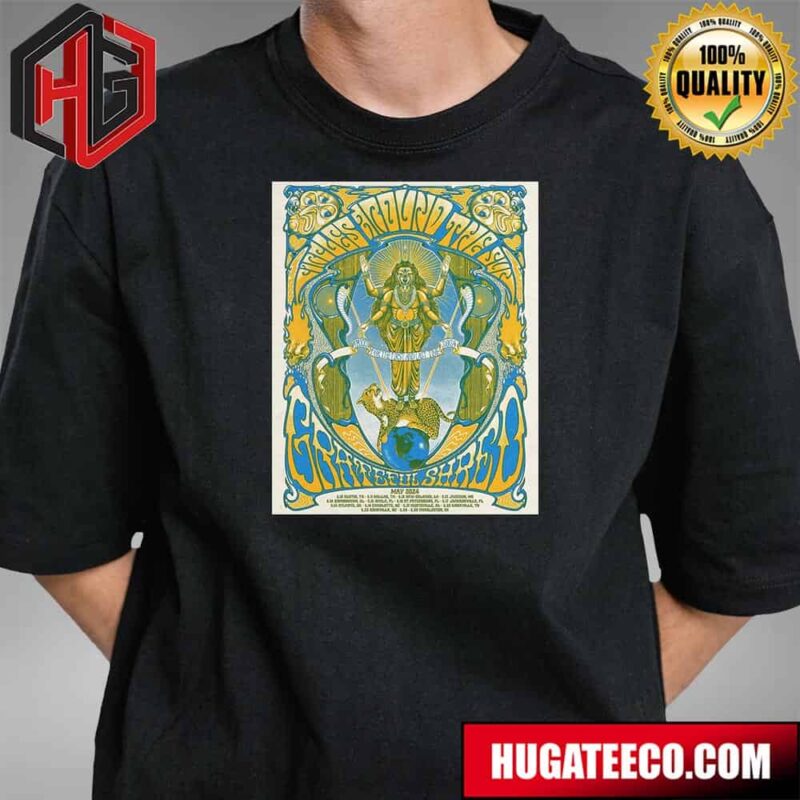 Circles Around The Sun Tour For The First And Last Time With Grateful Shred May 2024 Schedule List T-Shirt