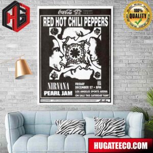 Coca-Cola Concert Series Red Hot Chili Peppers Nirvana Pearl Jam Friday December 27 Los Angeles Sports Arena Home Decor Poster Canvas