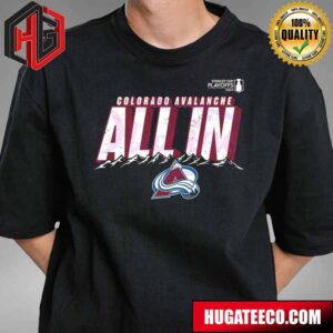 Colorado Avalanche All In Stanley Cup Playoffs 2024 T-Shirt