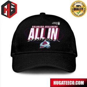 Colorado Avalanche All In Stanley Cup Playoffs 2024Hat-Cap