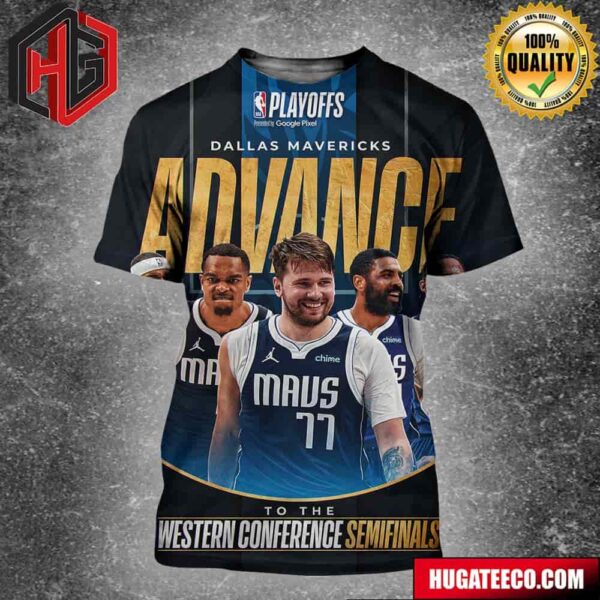 Dallas Mavericks Advance To The Western Conference Semifinals NBA Playoffs All Over Print Shirt