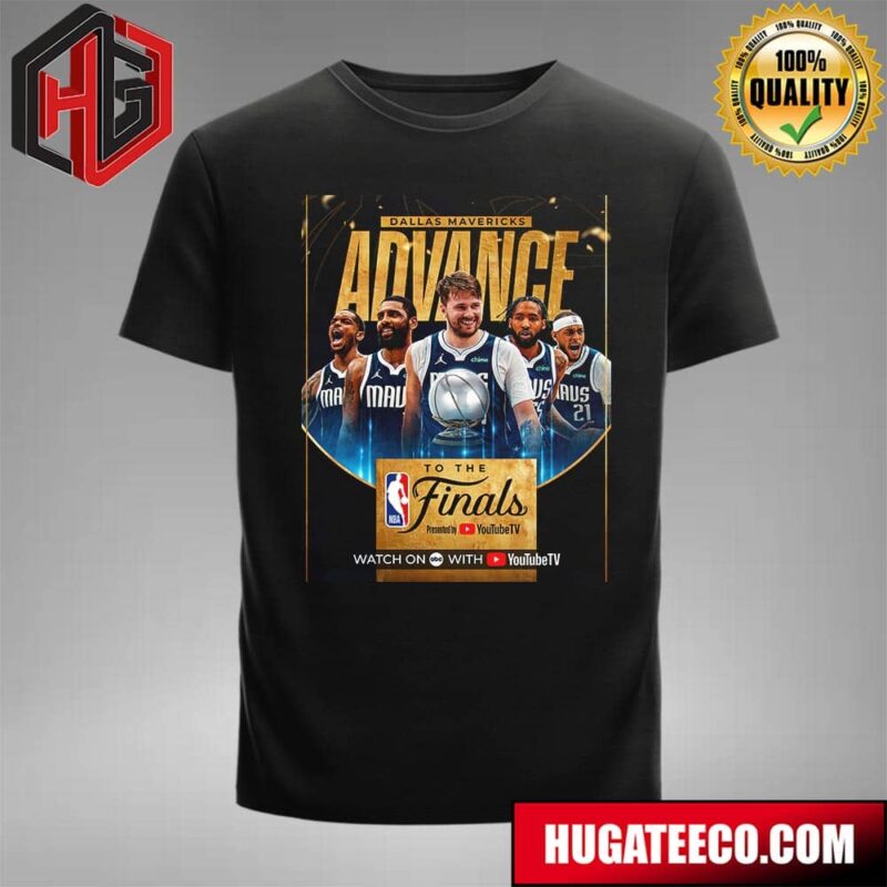 Dallas Mavericks Advance To The NBA Finals T-Shirt