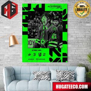 Dallas Stars Entered Today With Their Playoff Series Tied 3-2 And Defeat Vegas Golden Knights NHL Stanley Cup Playoffs 2024 Home Decor Poster Canvas