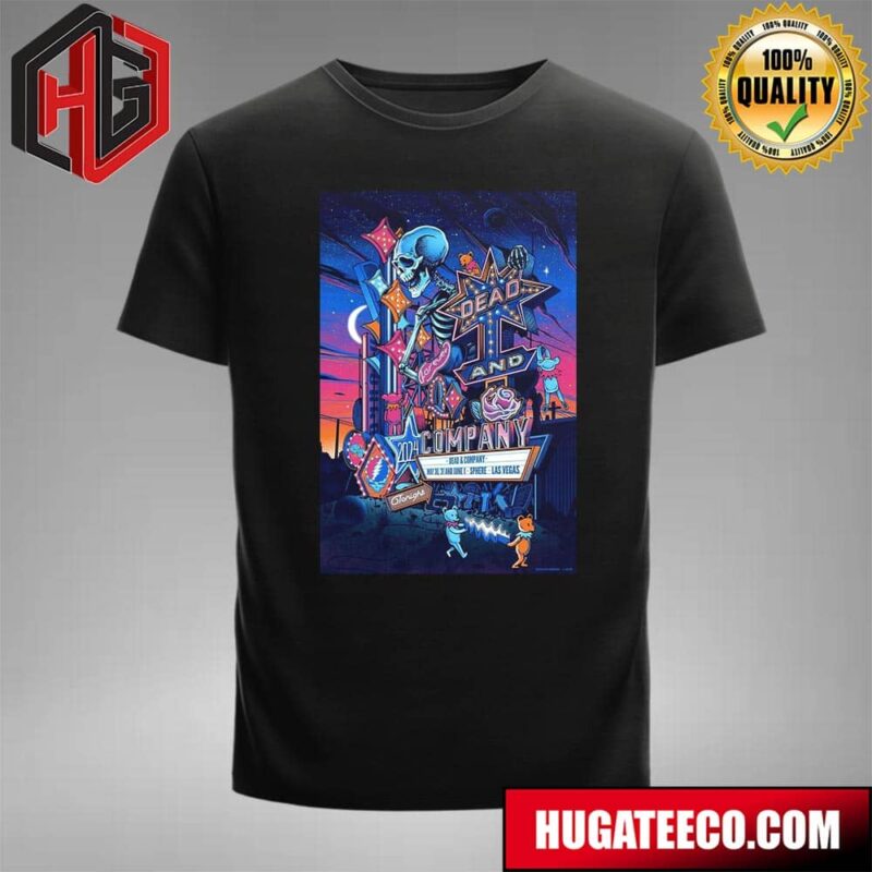 Dead And Company Dead Foever May 30 31 And June 1 2024 Sphere Las Vegas T-Shirt