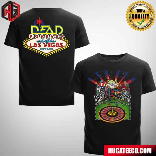 Dead And Company Dead Forever at Sphere Las Vegas Two Sides Unisex T-Shirt
