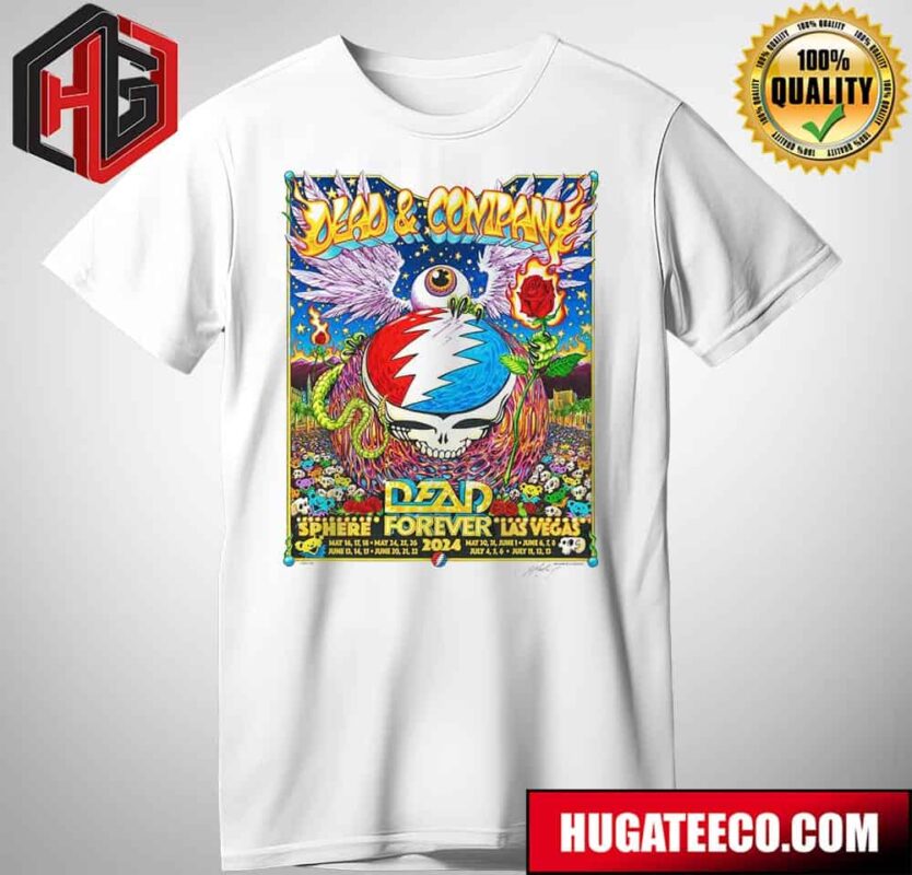 Dead And Company Dead Fover Festivities Out At The Sphere In Vegas 2024 T-Shirt