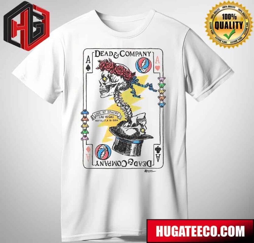 DEAd And Company Limited Cards Live At Sphere Las Vegas May 16-17-18 2024 Grateful DEAd Unisex T-Shirt Hoodie