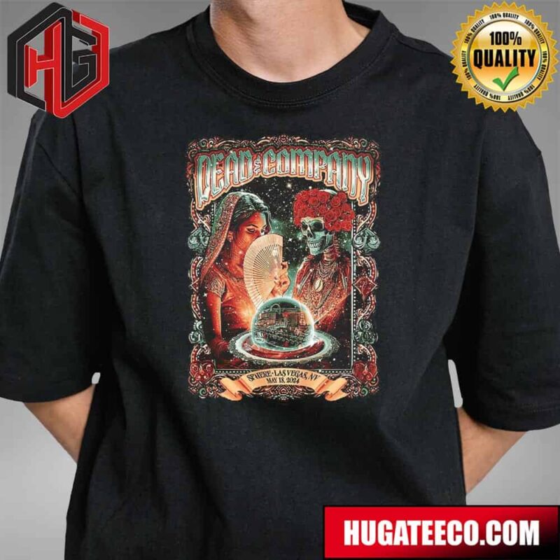 Dead And Company Sphere Las Vegas Nv May 18 2024 Unisex T-Shirt
