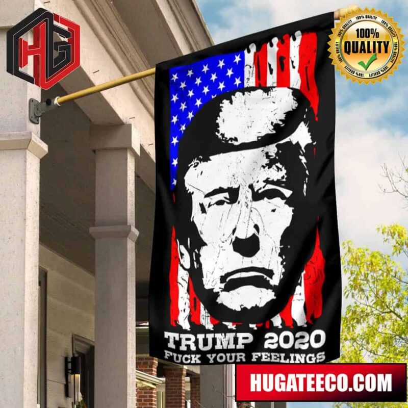Donald Trump Fuck Your Feelings US Flag Vote Trump For President Indoor Outdoor Holiday Decor 2 Sides Garden House Flag