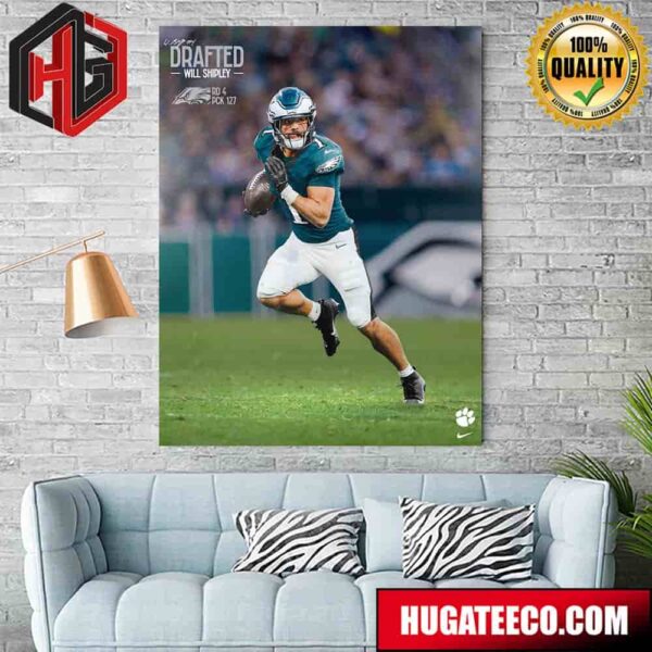 Drafted NFL 2024 Philadelphia Eagles X Will Shipley Poster Canvas