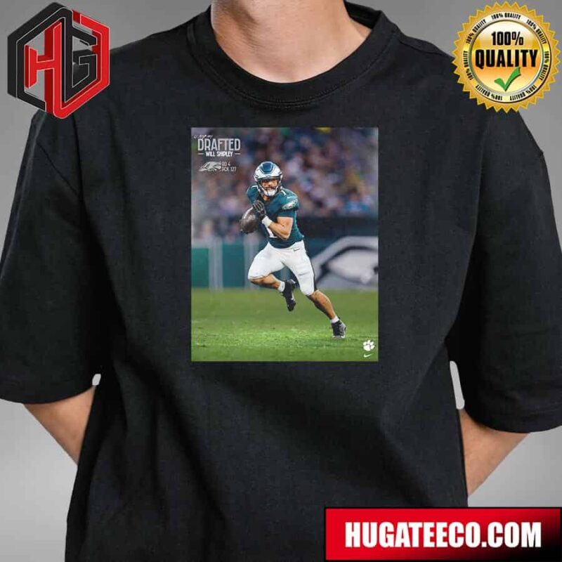 Drafted NFL 2024 Philadelphia Eagles X Will Shipley T-Shirt