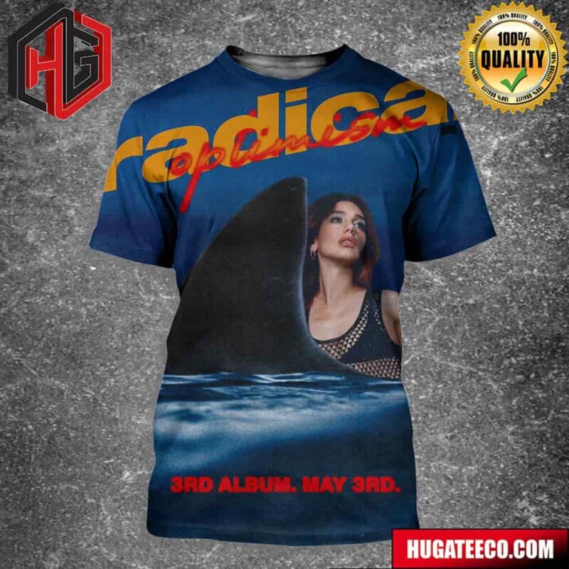 Dua Lipa Radical Optimism 3rd Album On May 3 2024 All Over Print Shirt