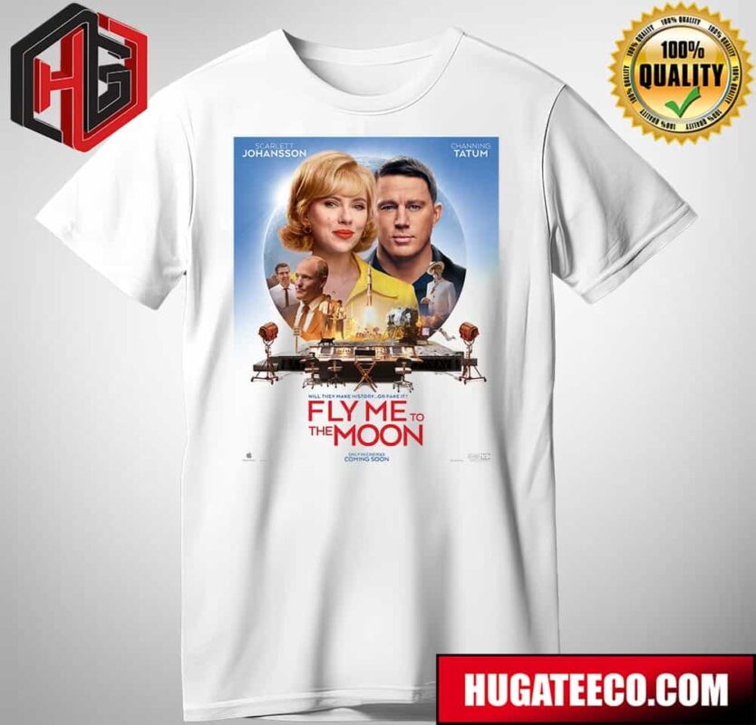 Fly Me To The Moon Releasing In Theaters On July 12 T-Shirt Fly Me To The Moon Releasing In Theaters On July 12 T-Shirt