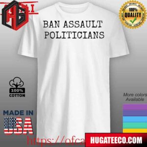 Forest Mommy Ban Assault Politicians Unisex T-Shirt