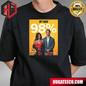 Fresh Kill Hit Man 98 Percentage In Select Theaters Now On Netflix June 7th T-Shirt