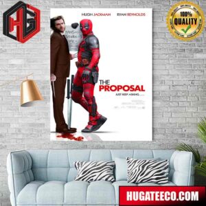 Funny Hugh Jackman And Ryan Reynolds The Proposal Just Keep Asking Deadpool And Wolverine Marvel Studios Home Decor Poster Canvas