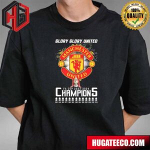 Glory Glory United Manchester United FA Cup 2023-2024 Champions T-Shirt