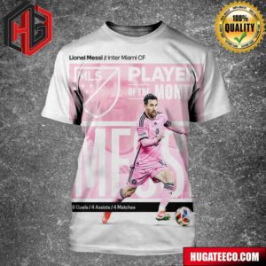 Goat Lionel Messi Claims His Throne As Major League Soccer Player Of The Month All Over Print Shirt