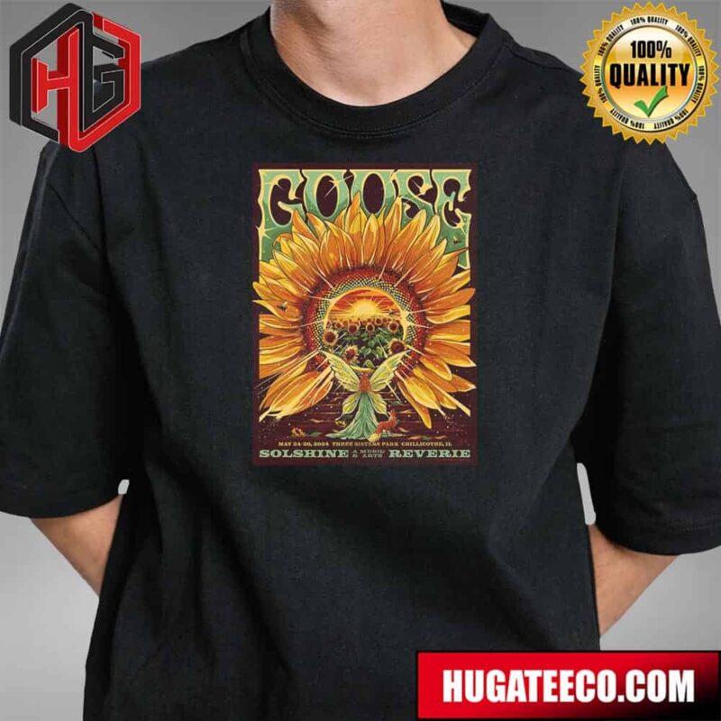 Goose The Band Show Solshine A Music And Arts Revere May24-26 2024 Three Sister Park Chillicothe Il T-Shirt