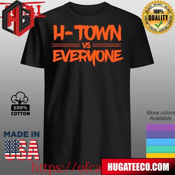 H Town Vs Everyone Houston Astros Unisex T-Shirt