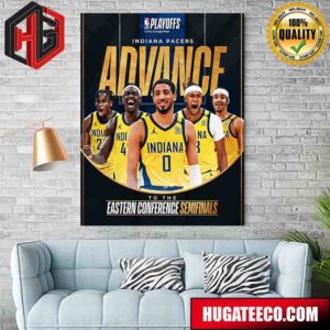 Indiana Pacers Advance To The Eastern Conference Semifinals NBA Playoffs Poster Canvas