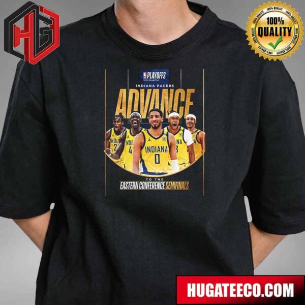 Indiana Pacers Advance To The Eastern Conference Semifinals NBA Playoffs T-Shirt