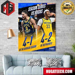 Indiana Pacers Season Series Vs Bucks In The Regular Season And In NBA Playoffs Poster Canvas