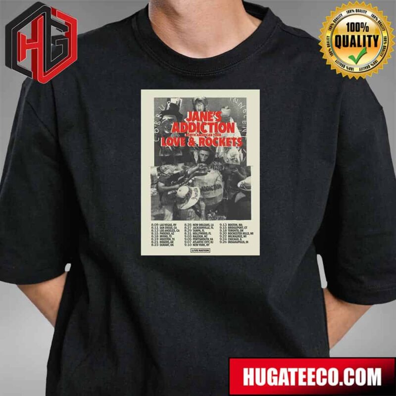 Jane?s Addiction And Love And Rockets North American Tour 2024 Schedule List Date T-Shirt