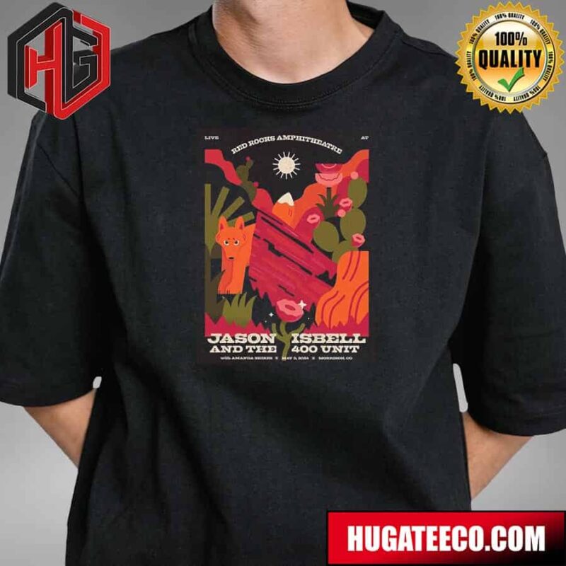 Jason Isbell And The 400 Unit Red Rock Amphitheatre With Amanda Shires May 3 2024 At Morrison Co Unisex T-Shirt