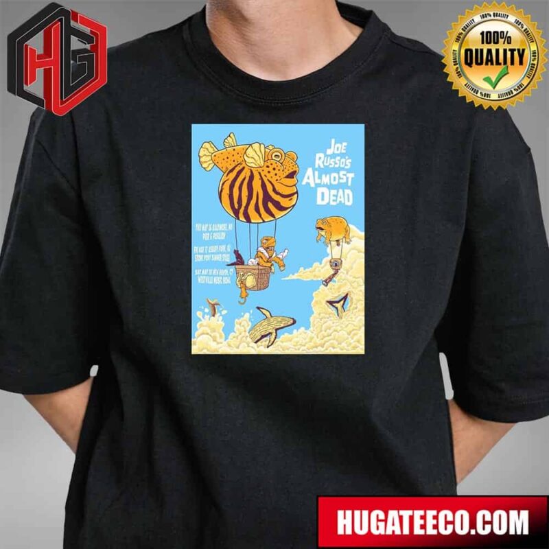 Joe Russo’s Almost Dead Three Show Run May 16th Baltimore Md Pier Pavillion May 17th Asbury Park Nk Stone Pony Summer Stage May 18th New Haven Ct Westville Music Bowl Unisex T-Shirt