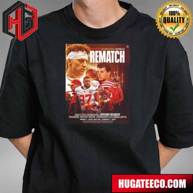 Kansas City Chiefs San Francisco 49ers In Super Bowl Lviii The Rematch NFL Schedule Release On NFLN Espn2 Stream On NFL Plus T-Shirt