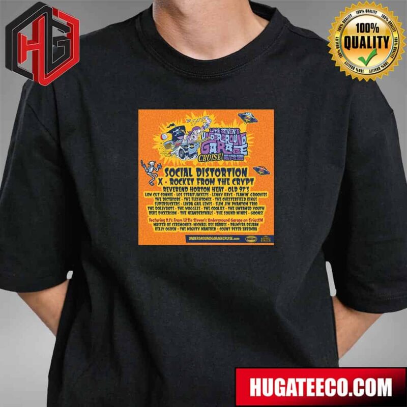 Little Steven?s Underground Garage Cruise Tour 2025 From Miami To Nassau On May 9-13 2025 Social Distortion X Rocket From The Crypt Night Rock N Roll T-Shirt