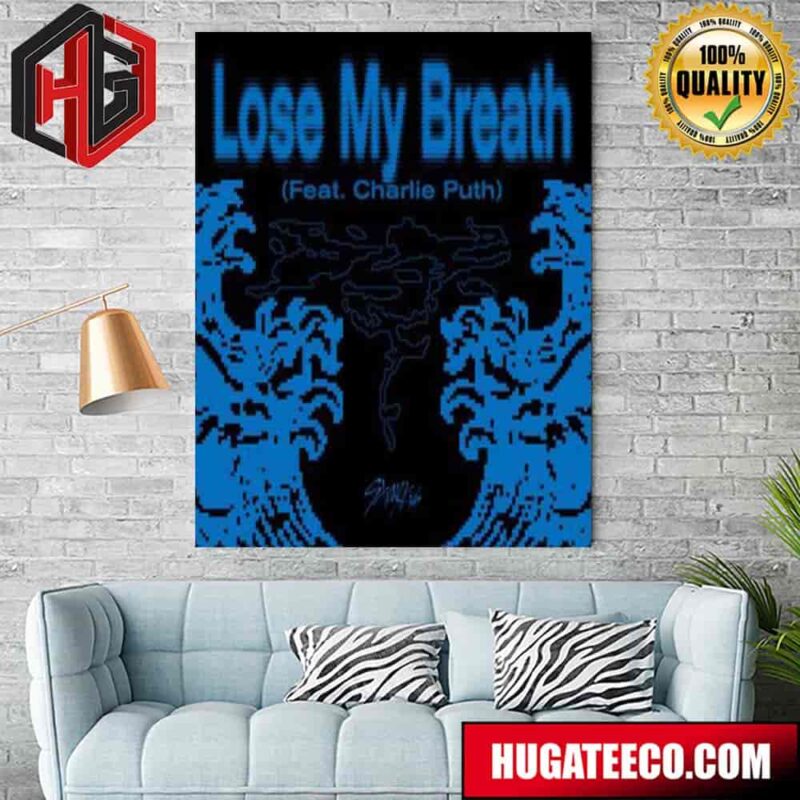 Lose My Breath By Stray Kids Feat With Charlie Puth Debuts 2024 Poster Canvas