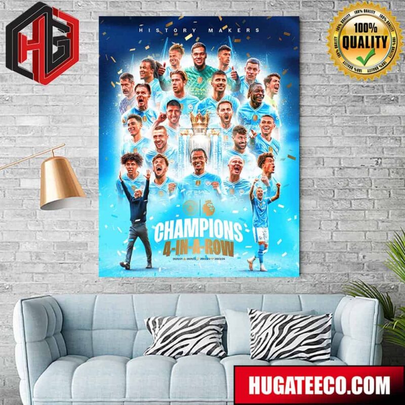 Manchester City Is Premier League Champions History Makers 4-In-A-Row 2020-21 2021-2022 2022-23 2023-2024 Home Decor Poster Canvas